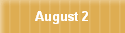 August 2