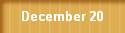 December 20