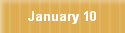 January 10
