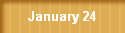 January 24