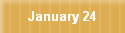 January 24