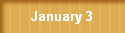 January 3