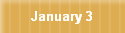 January 3