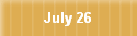 July 26