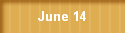 June 14