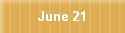 June 21