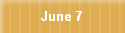 June 7