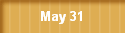 May 31
