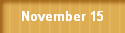 November 15