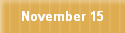 November 15